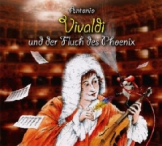 Antonio Vivaldi und der Fluch des Phoenix, 2 Audio-CDs + Buch
