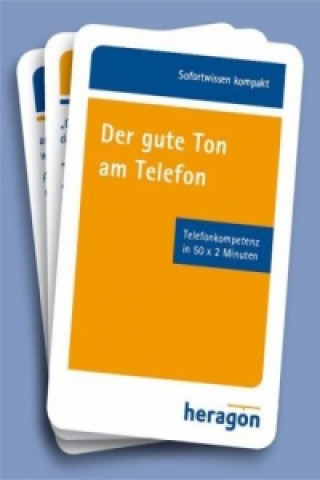 Sofortwissen kompakt: Der gute Ton am Telefon