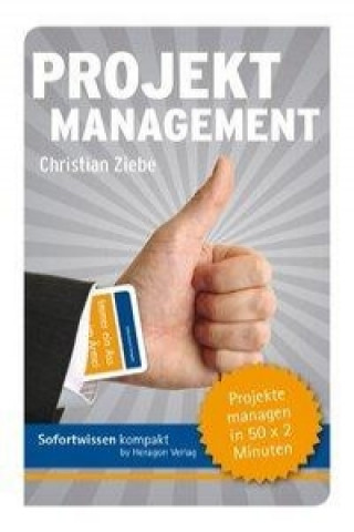 Sofortwissen kompakt: Projektmanagement