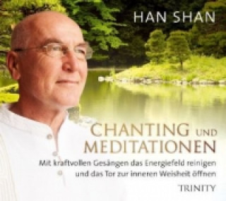 Han Shan - Chanting und Meditationen, 1 Audio-CD