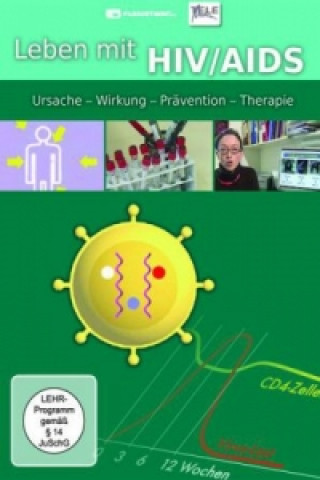 Leben mit HIV / AIDS - Ursache, Wirkung, Prävention, Therapie, 1 DVD