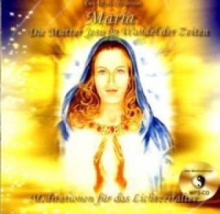 Maria - Die Mutter Jesu im Wandel der Zeiten, 1 MP3-CD