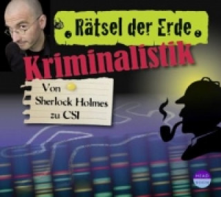 Rätsel der Erde: Kriminalistik, 1 Audio-CD