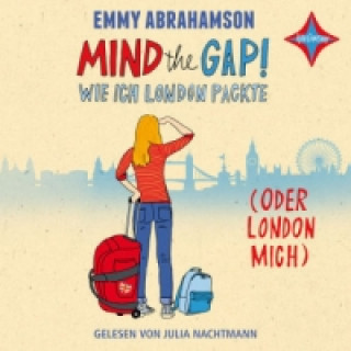 Mind the Gap! Wie ich London packte (oder London mich), 3 Audio-CD