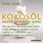 Kokosöl (nicht nur) fürs Hirn! / Das Beste aus der Kokosnuss / Positives über Fette und Öle, 3 Bde.
