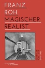 Franz Roh - Magischer Realist