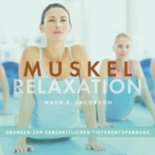 Muskelrelaxation nach E. Jacobson, Audio-CD