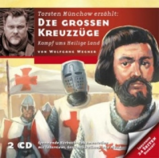 Die großen Kreuzzüge - Der Terror der Abendländer, 2 Audio-CDs