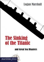 Sinking of the Titanic and Great Sea Disasters