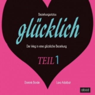 Beziehungsstatus glueckllich, Audio-CD. Tl.1