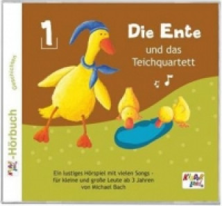 Die Ente und das Teichquartett, 1 Audio-CD. Folge.1