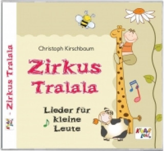 Zirkus Tralala - Lieder für kleine Leute, 1 Audio-CD