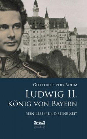 Ludwig II. Koenig von Bayern