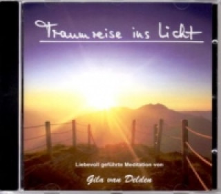 Traumreise ins Licht, 1 Audio-CD