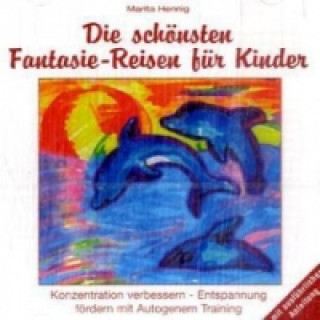 Die schönsten Fantasiereisen für Kinder, Audio-CD