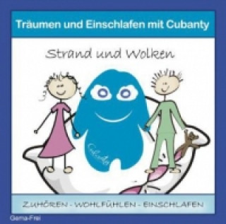 Träumen und Einschlafen mit Cubanty - Strand und Wolken, 1 Audio-CD