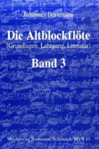 Die Altblockflöte - Band 3. Bd.3