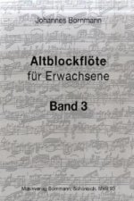 Altblockflöte für Erwachsene - Band 3. Bd.3