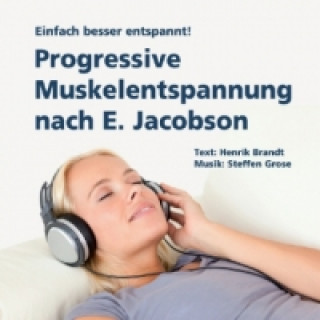 Progressive Muskelentspannung nach E. Jacobson, Audio-CD