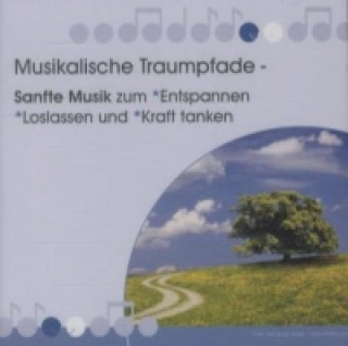 Musikalische Traumpfade, 1 Audio-CD