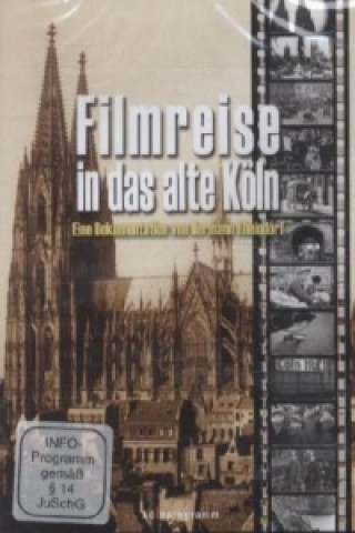 Filmreise in das alte Köln. Tl.1, 1 DVD