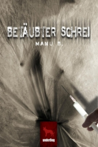 Betäubter Schrei