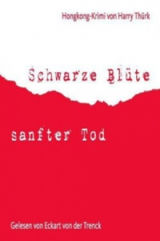 Schwarze Blüte - sanfter Tod, 2 Audio-CDs
