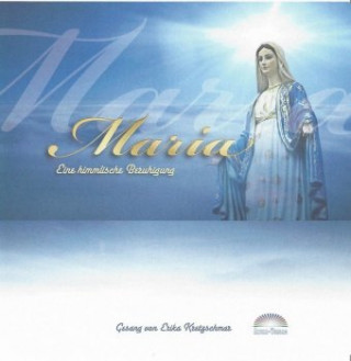 Maria - eine himmlische Beruhigung, 1 Audio-CD