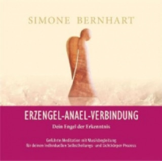 Erzengel-Anael-Verbindung - Dein Engel der Erkenntnis, Audio-CD
