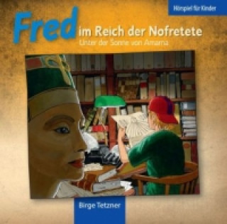 Fred im Reich der Nofretete, 2 Audio-CD