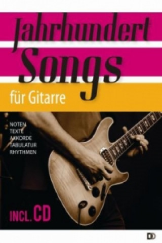 Jahrhundert Songs für Gitarre, m. Audio-CD