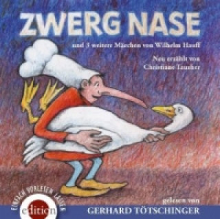 Zwerg Nase und 3  weitere Märchen von Wilhem Hauff, 2 Audio-CDs