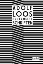 Adolf Loos - Gesammelte Schriften