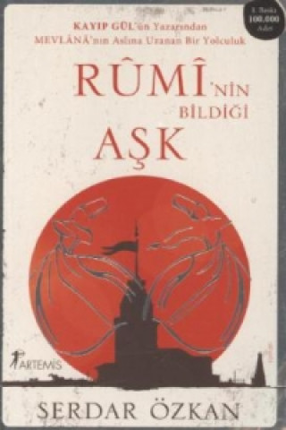 Rumi'nin Bildigi Ask