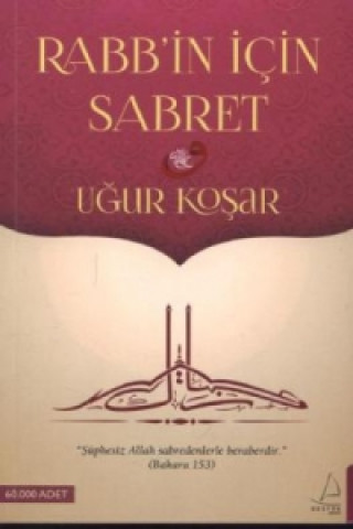 Rabb'in Icin Sabret