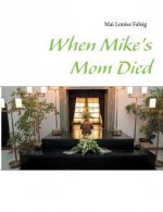 When Mike's Mom Died