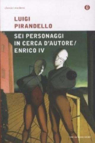 Sei personaggi in cerca d' autore; Enrico IV.. Sechs Personen suchen einen Autor; Heinrich IV., italien. Ausgabe