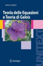 Teoria delle Equazioni e Teoria di Galois