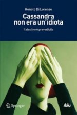 Cassandra non era un'idiota