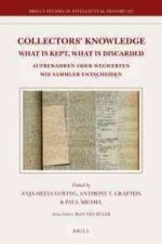 Collectors Knowledge: What Is Kept, What Is Discarded / Aufbewahren oder wegwerfen: wie Sammler entscheiden