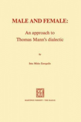 Male and Female: An Approach to Thomas Mann's Dialectic