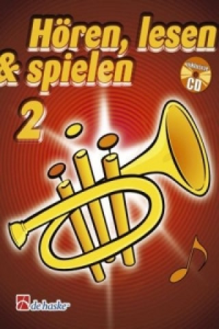 Hören, lesen & spielen, Schule für Trompete in B, m. Audio-CD. Bd.2