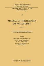 Models of the History of Philosophy: From its Origins in the Renaissance to the 'Historia Philosophica'