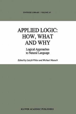 Applied Logic: How, What and Why