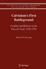 Calvinism's First Battleground