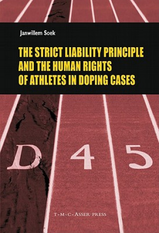 Strict Liability Principles and the Human Rights of Athletes in Doping Cases