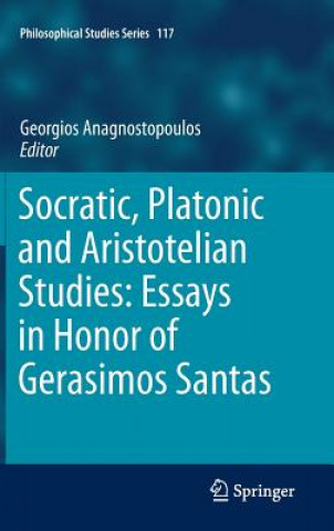 Socratic, Platonic and Aristotelian Studies: Essays in Honor of Gerasimos Santas