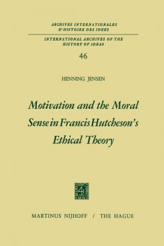 Motivation and the Moral Sense in Francis Hutcheson's Ethical Theory