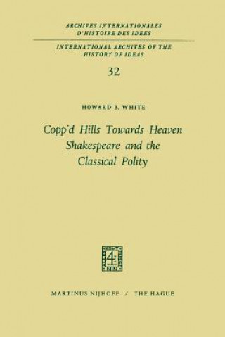 Copp'd Hills Towards Heaven Shakespeare and the Classical Polity