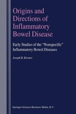 Origins and Directions of Inflammatory Bowel Disease